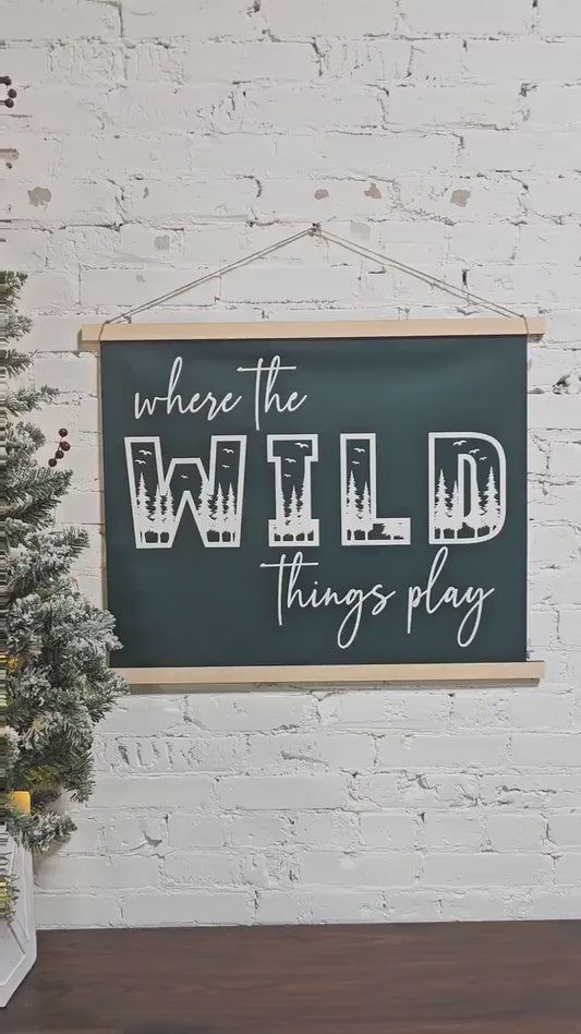 Where the Wild Things Play Wall Sign, Playroom wall decor, Hanging Art Printed Canvas, Pine Green, Kid's Room Sign, Nursery Decorations