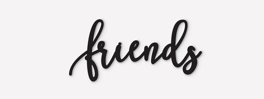 Friends sign, Family Wood Sign, Friends Wall Decor, Thanksgiving Decor, Friends Word Sign, Wood Cut Out Friends Sign, Dining room decor