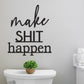 make SHIT happen bathroom sign decor, funny bathroom wall sign, wood wall art for restroom, humor funny housewarming gift, above toilet sign
