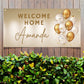 custom welcome home banner, personalized with name. gold accents gold theme and balloons