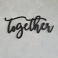 Together sign, Together Wood Sign, Together Wall Decor, Thanksgiving Decor, Together Word Sign, Wood Cut Out Together Sign, Family decor