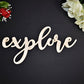 Explore wood sign Laser cut  Calligraphy Explore Wall Sign. Explore wood cut out. Rustic Wood Sign. Wood Explore Word Sign. Wood Letter Sign