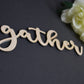 Gather wood sign