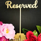 Reserved Sign. Reserved Wedding Sign. Freestanding Reserved Table Sign. Wood Reserved Table Sign. Wedding decor. Wedding table 6.25 or 12"