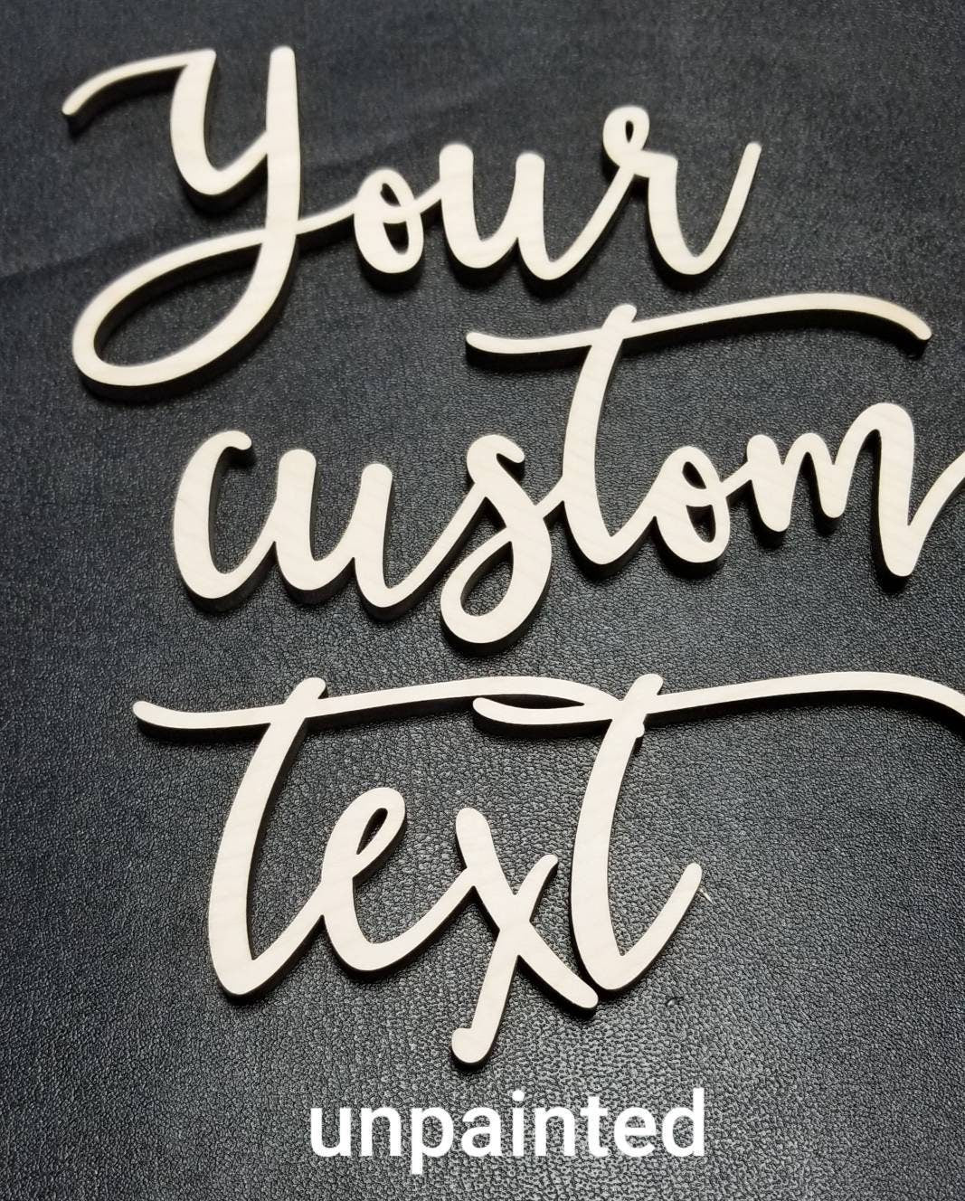 Custom made sign with your popular phrase