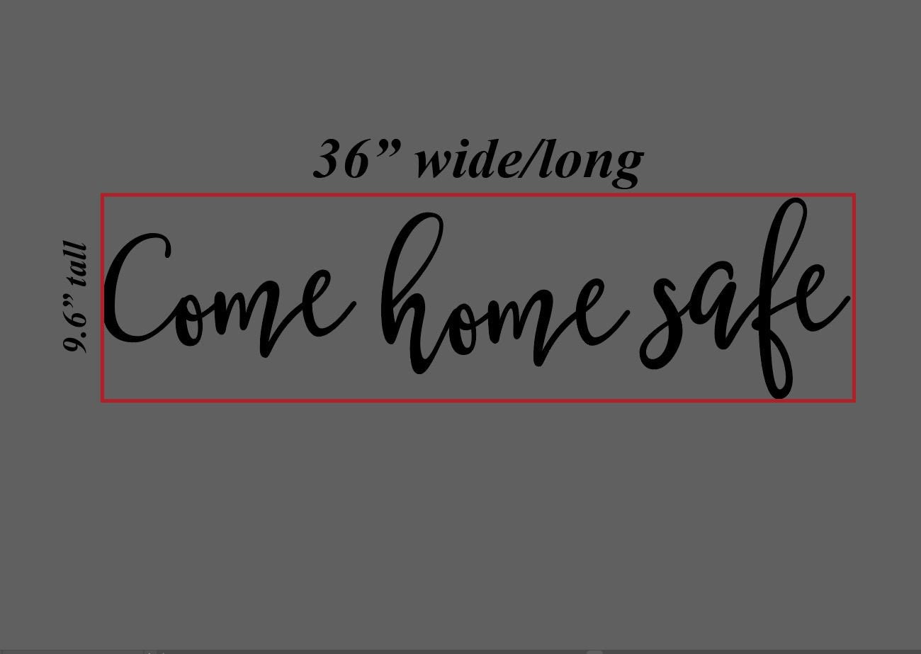 Come home safe sign, Wood word sign, custom door sign, foyer sign, home decor, welcome home decorations, police, firefighter door decoration